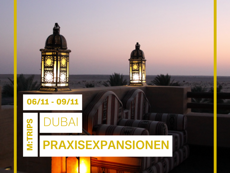 Dubai- Praxisexpansionen by M:Trips